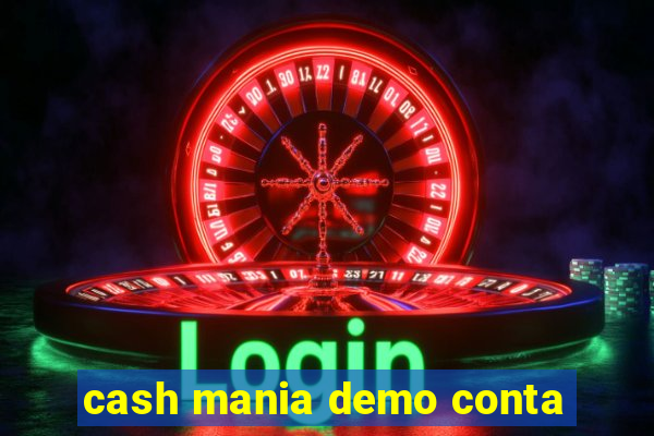 cash mania demo conta